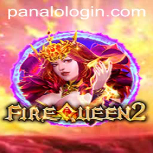 Exploring the Thrilling World of FireQueen2 on PANALO.WIN