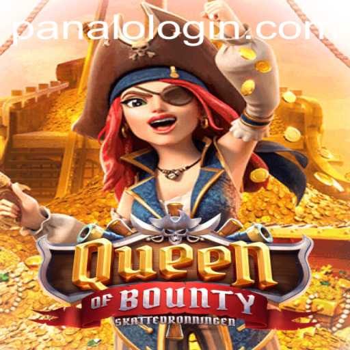 Exploring the Thrills and Strategies of QueenofBounty on PANALO.WIN
